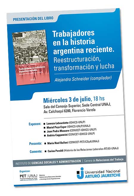 Presentación del Libro: Trabajadores en la historia argentina reciente. Reestructuración, transformación y lucha. (2018, Shneider, A. compilador, Ediciones: Imagomundi)