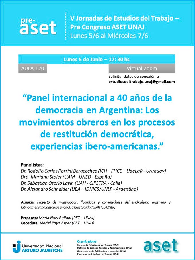 Panel internacional: A 40 años de la democracia en Argentina: Los movimientos obreros en los procesos de restitución democrática, experiencias ibero-americanas